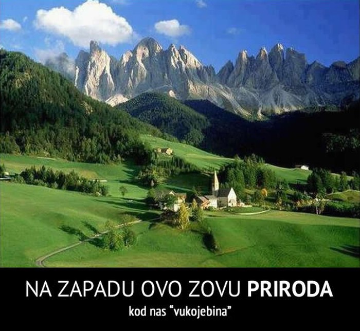 Što je za tebe na slici: Priroda ili "vukojebina"?