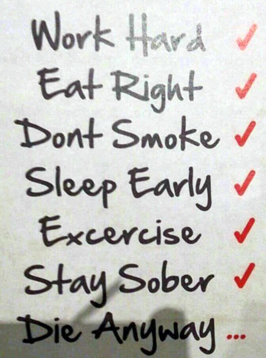 Živjeti zdravo znači samo umrijeti sporije