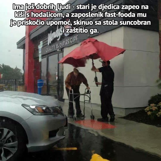 Dobri ljudi iznenade kad se najmanje nadaš, a najviše trebaš