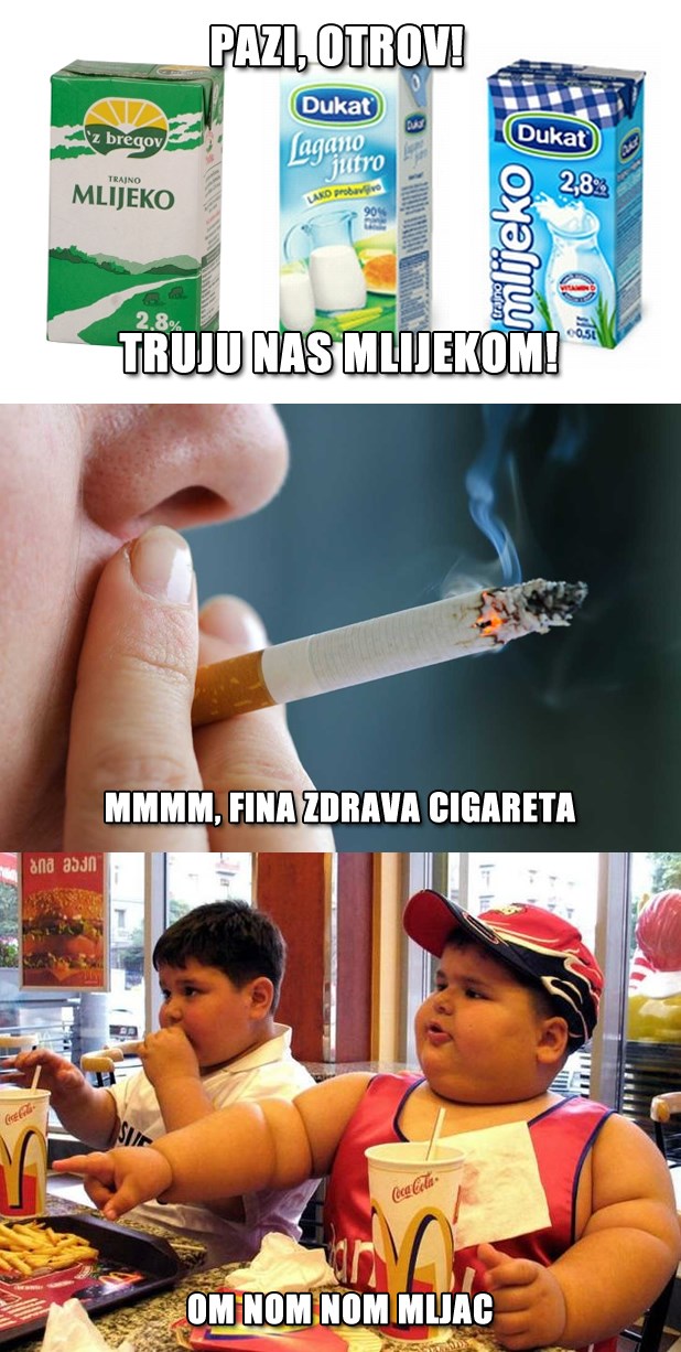 Baci "otrovno" mlijeko, uzmi cigaretu!