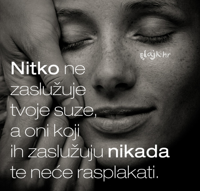 Ne plači zbog budala, nisu vrijedni toga