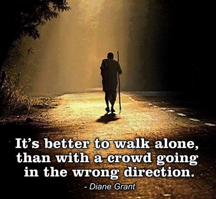 Bolje hodati sam, nego s ruljom u krivom smjeru