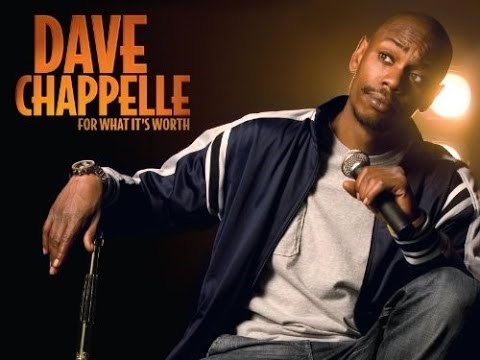 Dave Chappelle: "For What It's Worth"