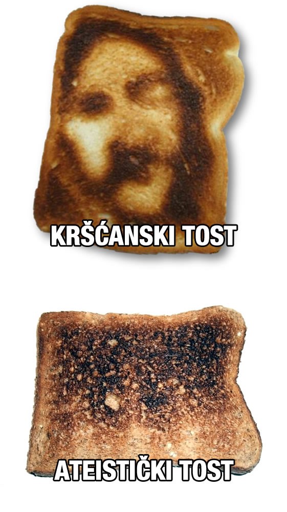 Što ateisti vide na tostu?