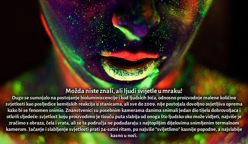 Ljudi svijetle u mraku!