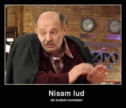 Biti normalan u ovakvom društvu nije znak zdrave pameti