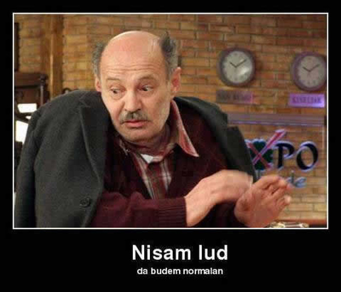 Biti normalan u ovakvom društvu nije znak zdrave pameti