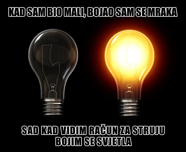 Kad ti zbog računa za svjetlo padne mrak na oči