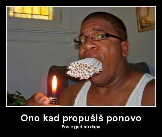 Kad ponovo propušiš..