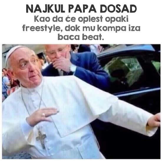 Papa Franjo postaje legenda!