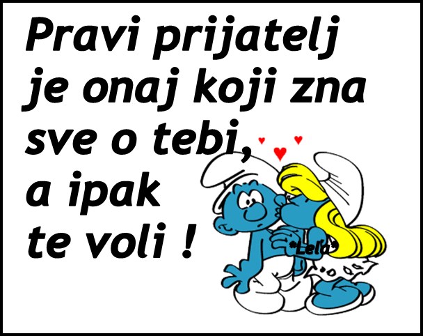 Pravi frend te voli usprkos tebi