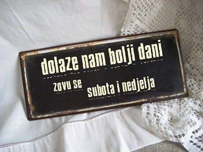 Stižu bolji dani!