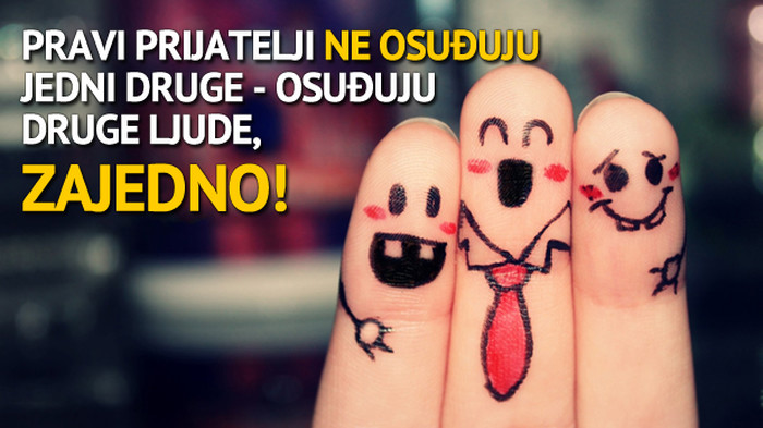 Pravi prijatelj se smije s tobom, a ne tebi