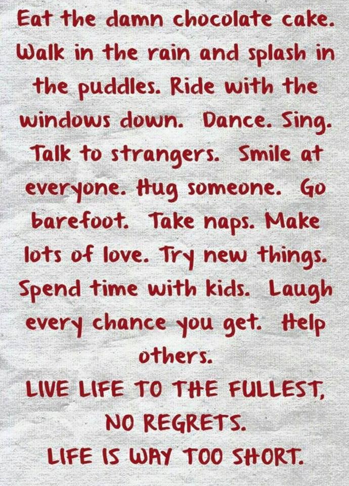 Život je kratak, nemoj kasnije žaliti!