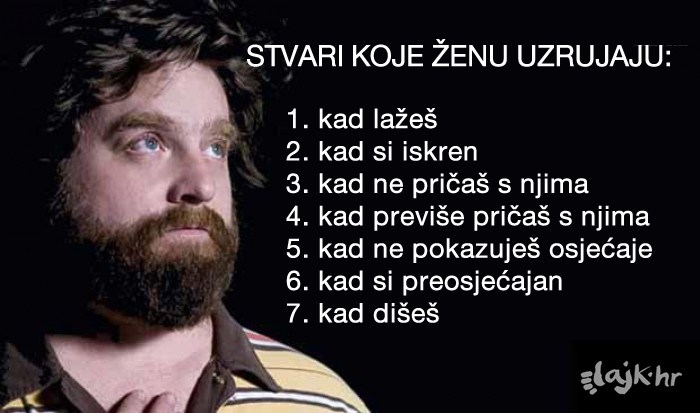 Ove stvari ne radite oko žena i sve pet!