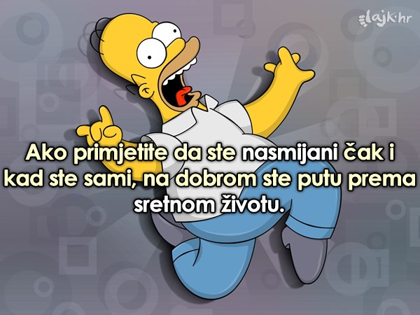 Niste ludi ako se smijete dok ste sami!