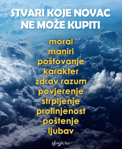 Novac nema moć nad baš svime..