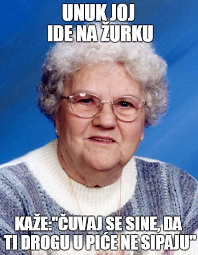 Dajte rundu za drage, brižne bakice!