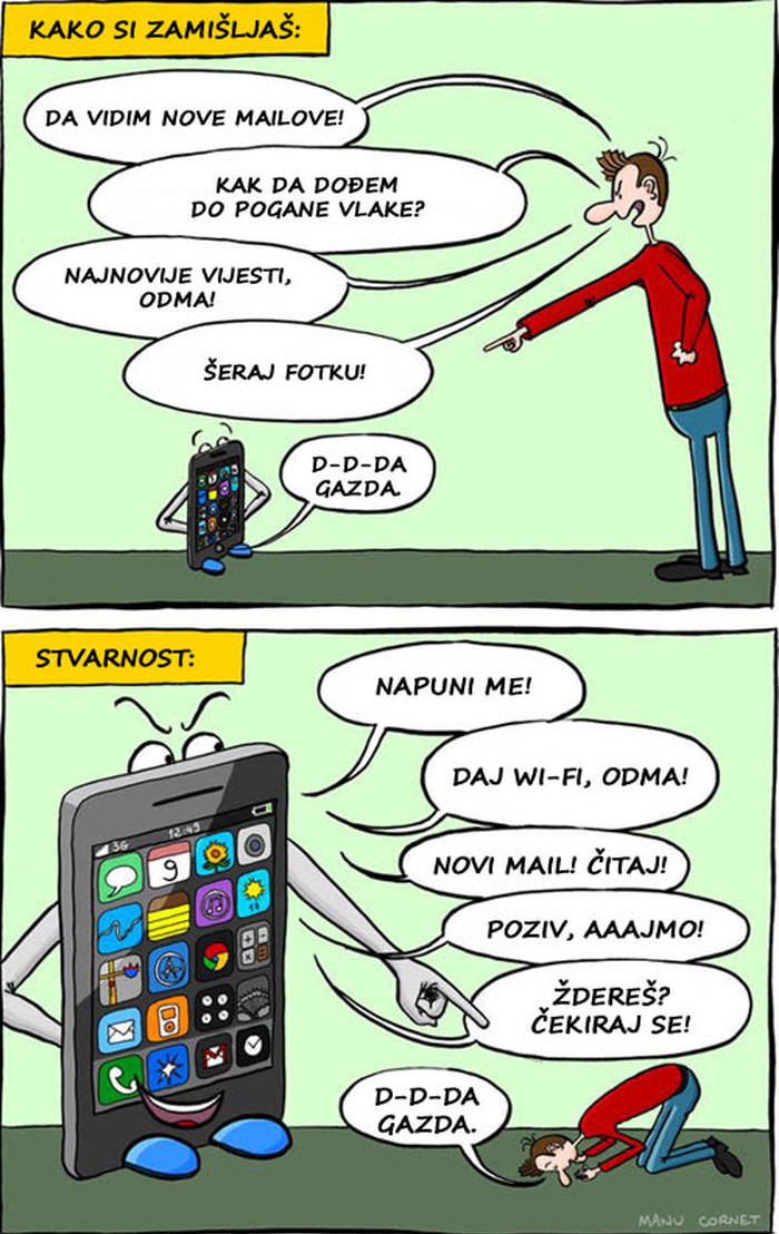 Ljudi, suočite se s istinom, mobiteli su vaši gospodari