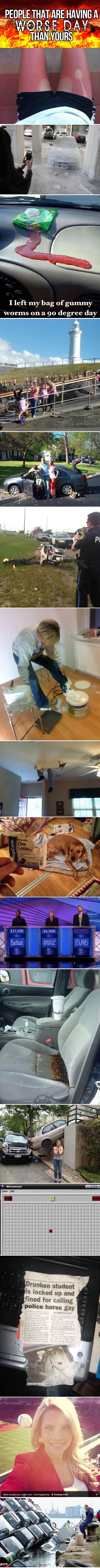 Ljudi čiji je dan puno gori od vašeg