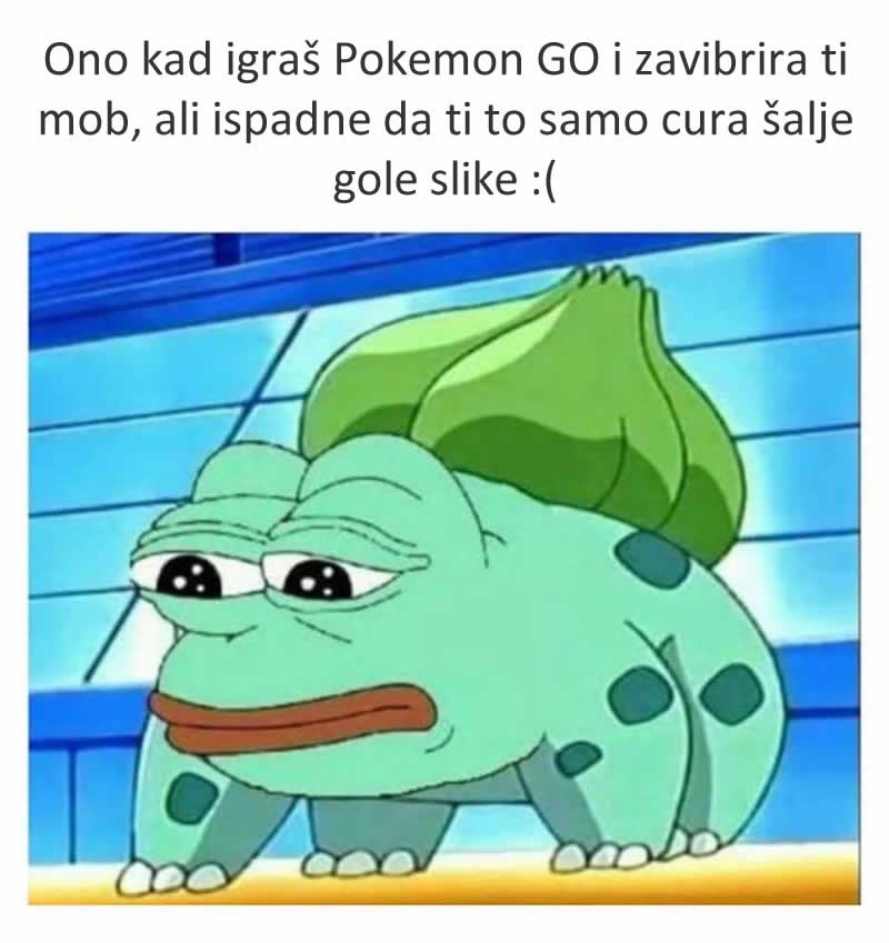 Pokemoni su bolji od žena?