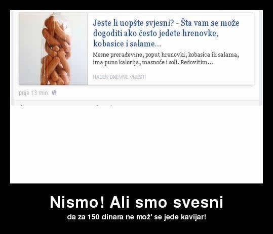 Jedeš smeće i još ti prigovaraju!