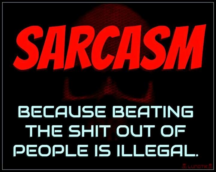 Sarkazam - posljednje utočište normalnih