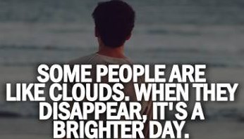 Neki ljudi su kao oblaci - bez njih je dan vedriji