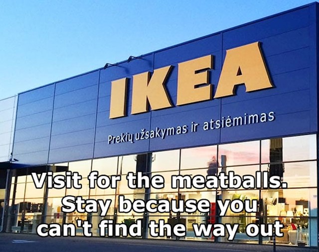 IKEA - dođi na mesne okruglice, ostani jer ne znaš naći izlaz