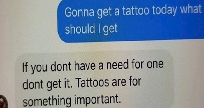 Pitao je mamu savjet što tetovirati, uvjereni smo da je svoj odgovor sada požalila