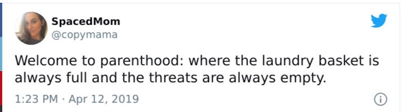 Dobrodošli u roditeljstvo! Tu je košara za rublje uvijek puna, a kutija s poslasticama uvijek prazna.