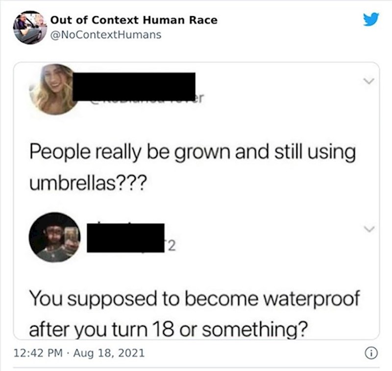 Ljudi valjda postanu vodootporni nakon 18 godina, sudeći po njoj