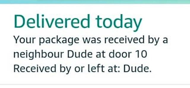 Dostavljač joj je ostavio poruku da je paket preuzeo "neki susjed"