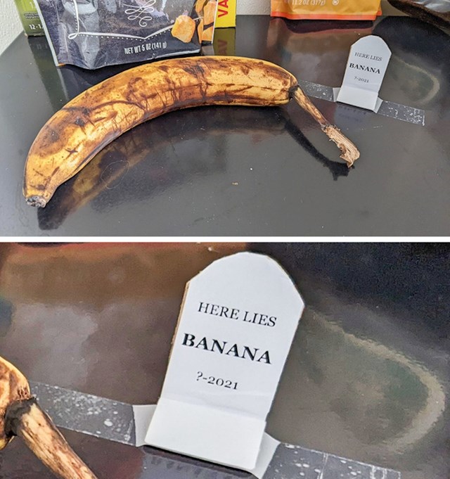 OStala mi je banana na poslu, sutradan sam vidjela da joj je netko napravio nadgrobni spomenik