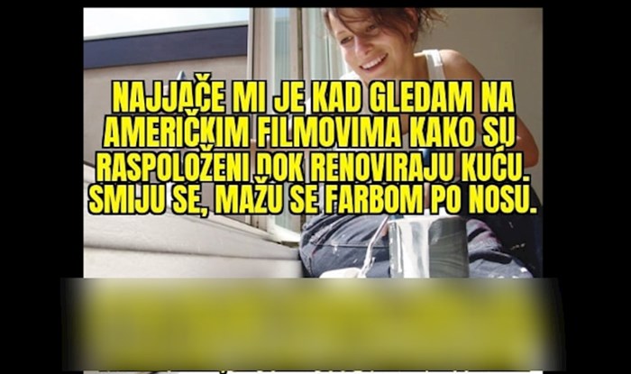 Širi se meme koji objašnjava razliku između renovacije kuće u filmovima i u Hrvatskoj, urnebesan je