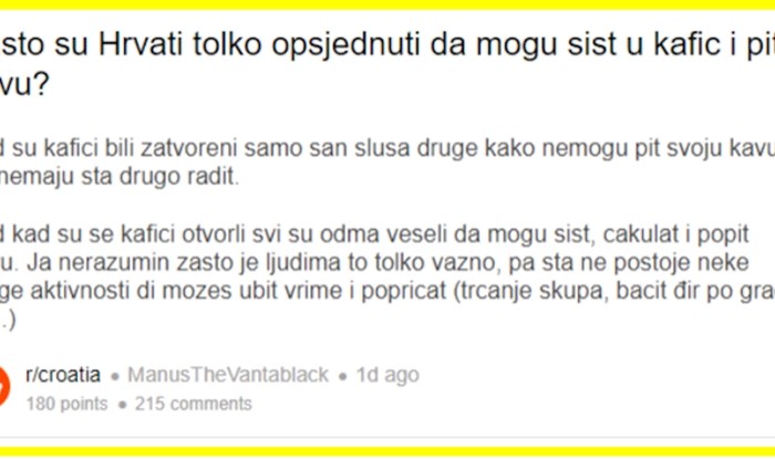 Netko je pitao zašto Hrvati toliko vole kafiće. Ljudi pišu da prvi komentar mora ući u Ustav