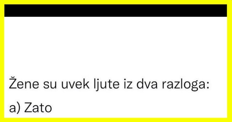 Danas svi dijele ovaj meme o tome zbog čega se žene ljute, pogađate li drugi razlog