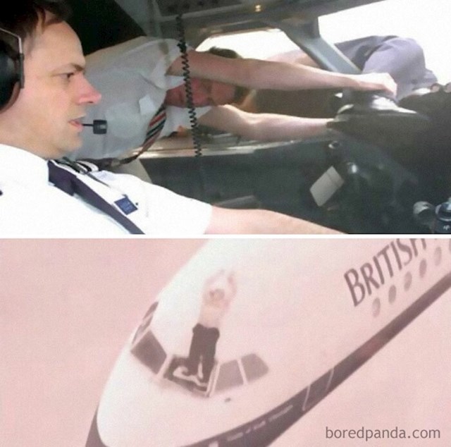 1990. godine panel vjetrobranskog stakla na letu 5390 British Airways-a ispao je na visini od 5 tisuća kilometara što je uzrokovalo dekompresiju kokpita i izvuklo njegovog kapetana na pola iz zrakoplova. Posada ga je držala više od 20 minuta dok je kopilot odradio hitno slijetanje. Pilot se potpuno oporavio