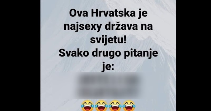 Viralni vic kruži Facebookom: Znate zašto je Hrvatska trenutno najseksi na svijetu?