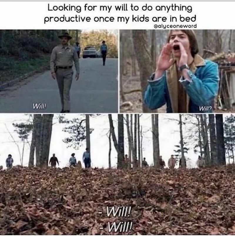 Ja dok tražim volju za napraviti nešto produktivno kad su djeca konačno u krevetu