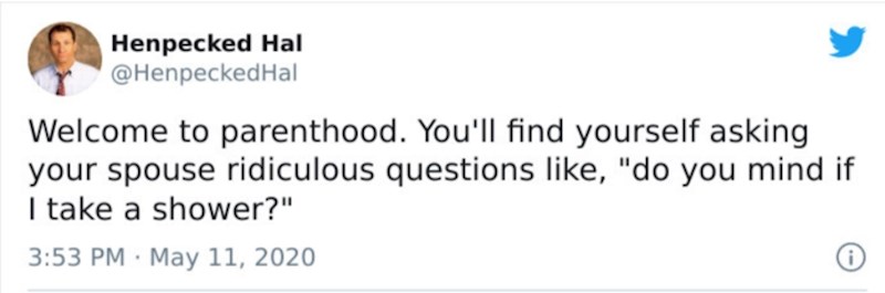 Dobrodošli u roditeljstvo! Zateći ćete se kako pitate svog partnera najčudnija pitanja, poput: je li u redu da se sada otuširam?