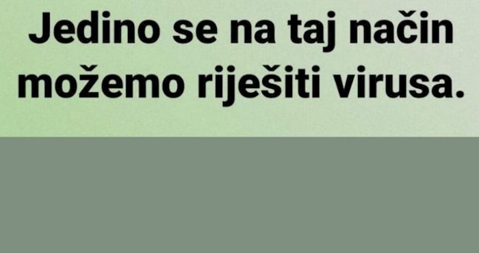 Danas se masovno dijeli ova kratka fora o koronavirusu, neki je nisu uspjeli skužiti