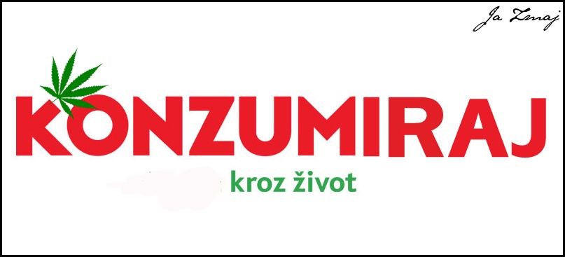Legalizacija marihuane? Tek kad je Konzum počne prodavati