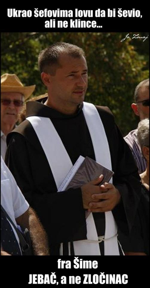 Fra Šime - jebač, a ne zločinac!