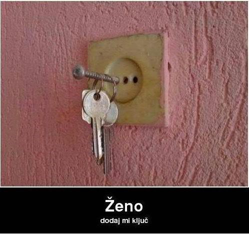 Ženo, dodaj ključeve!