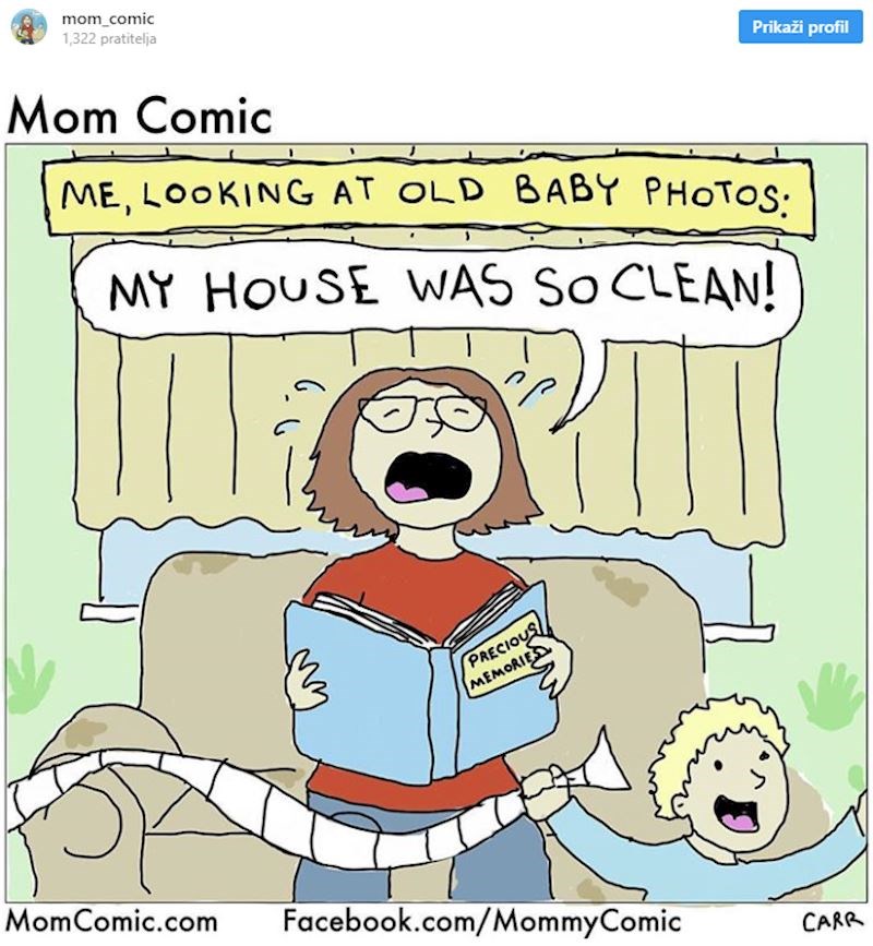"Moja kuća je nekad bila tako čista!"