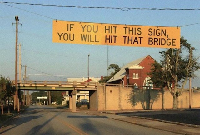 "Ako udarite u ovaj znak, udarit ćete i u most"