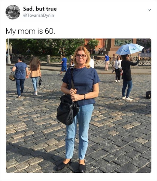 "Moja mama ima 60 godina"