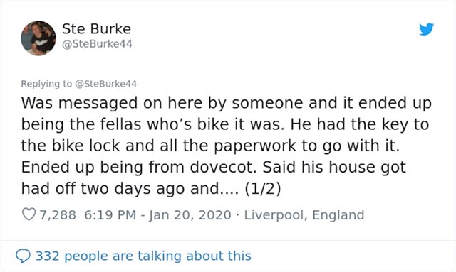 Ubrzo je pronašao vlasnika bicikla, kako je i objavio na Twitteru. Čovjek je imao pripadajući ključ i papire za bicikl. Nedavno mu je provaljeno u kuću i između ostalog, ukraden i bicikl