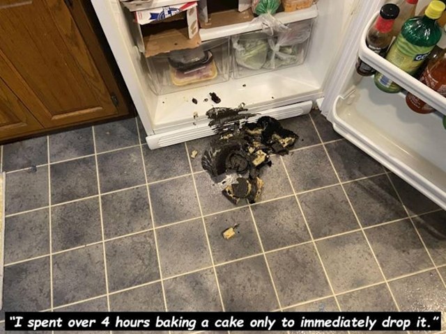 "Provela sam četiri sata pripremajući kolač, da bi mi on ispao na pod..."